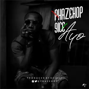 Phazehop - Ayo Ft. 9ice